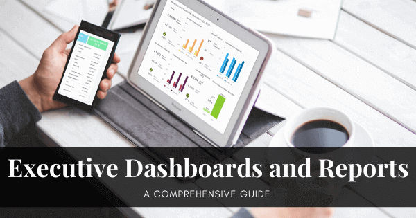 Executive Dashboards – See The Best Reporting Examples